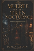 Muerte en el tren nocturno (Los misterios de Armand Delacroix) (Spanish Edition) B0H18871ZR Book Cover