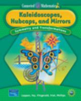Kaleidoscopes, Hubcaps, & Mirrors: Symmetry & Transformations (Connected Mathematics Series) 0131656546 Book Cover