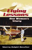 Flying Lessons: One Woman's Story 0741452111 Book Cover