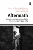 Aftermath: Legacies and Memories of War in Europe, 1918-1945-1989 1138703567 Book Cover