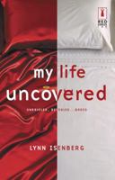 My Life Uncovered (Red Dress Ink) 0373250436 Book Cover