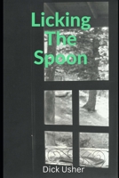 Licking The Spoon B0C1JGLY86 Book Cover