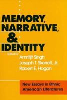 Memory, Narrative, And Identity: New Essays in Ethnic American Literatures 1555532675 Book Cover