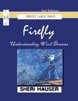 Firefly Large Print: Understanding Word Dreams (Steps in the garden of intimacy with God) B085KHLDLD Book Cover