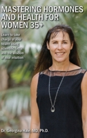 Mastering Hormones and Health for Women 35+ 1763899802 Book Cover