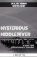Mysterious Middle River: Unexplained Phenomena & Forgotten History East of Baltimore B0FMB2Z1F3 Book Cover