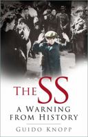 Die SS: Eine Warnung der Geschichte 0750940468 Book Cover