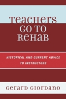 Teachers Go to Rehab 1610488571 Book Cover