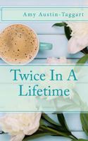 Twice in a Lifetime 1976527228 Book Cover