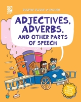 Adjectives, Adverbs, and Other Parts of Speech (Building Blocks of English) 0716687976 Book Cover