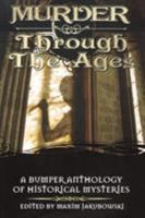 Murder Through the Ages: A Bumper Anthology of Historical Mysteries 1596873221 Book Cover