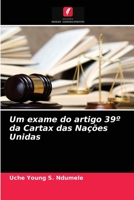 Um exame do artigo 39º da Cartax das Nações Unidas 6204054325 Book Cover