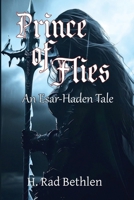 Prince of Flies: An Esar-Haden Tale 196565018X Book Cover