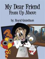 My Dear Friend from Up Above 1514483343 Book Cover