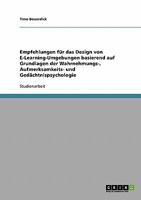 Empfehlungen f�r das Design von E-Learning-Umgebungen basierend auf Grundlagen der Wahrnehmungs-, Aufmerksamkeits- und Ged�chtnispsychologie 3640244052 Book Cover