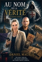 Au nom de la vérité (French Edition) B0GQZ7JRGM Book Cover