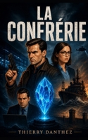 La Confrérie (French Edition) B0GYP4R3V6 Book Cover