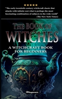 The Book of Witches: A witchcraft book for beginners 9198735993 Book Cover