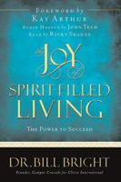 The Joy of Spirit-Filled Living 0781442486 Book Cover