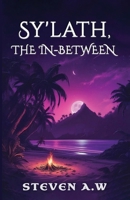 Sy'lath: The in-between (The Dream Plains Chronicles) B0F5BSYSSW Book Cover