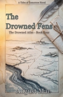 The Drowned Fens (The Drowned Atlas) B0H7TMWHDN Book Cover
