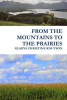 From the Mountains to the Prairies 130498446X Book Cover