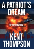 A Patriot's Dream: The Restoration 1088186394 Book Cover