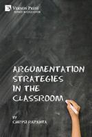 Argumentation Strategies in the Classroom 1622736907 Book Cover