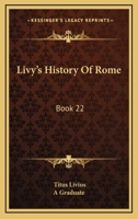 Livy's History Of Rome: Book 22 0548315027 Book Cover