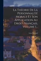 La Théorie De La Personnalité Morale Et Son Application Au Droit Français, Volume 1... 1016628269 Book Cover