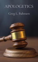 Apologetics: The Truth, The Whole Truth, And Nothing But The Truth B0CVJVF3JD Book Cover