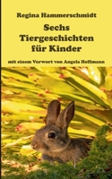 Sechs Tiergeschichten für Kinder (German Edition) 3758316901 Book Cover