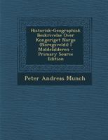 Historisk-Geographisk Beskrivelse Over Kongeriget Norge (Noregsveldi) I Middelalderen 1241435359 Book Cover