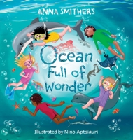 Ocean Full of Wonder: An educational, rhyming book about the magic of the ocean for children (World Full of Wonder) 1838339191 Book Cover