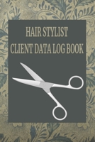 Hair Stylist Client Data Log Book: 6 x 9 Stylist Salon Client Tracking Address & Appointment Book with A to Z Alphabetic Tabs to Record Personal Customer Information Men's Scissor cover (157 Pages) 1087261503 Book Cover