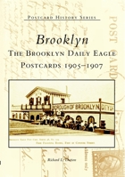 Brooklyn: Daily Eagle Postcards, 1905-1907 (Postcard History: New York) 0738535311 Book Cover