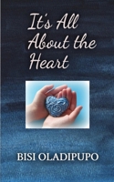 It's All About the Heart 1915269237 Book Cover