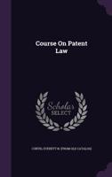 Course On Patent Law .. 1348240024 Book Cover