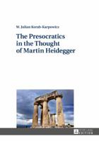 The Presocratics in the Thought of Martin Heidegger 363171291X Book Cover