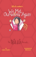 TRIA VIA Journal 4: We Met Ourselves Again 1989269036 Book Cover