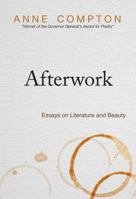 Afterwork: Essays on Literature and Beauty 1554553946 Book Cover