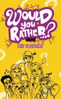 Would You Rather..? Game: The Book of Funny Scenarios, Wacky Challenging Choices for Kids, Teens, Girls,  Adults, Family and Friends B087LP256V Book Cover