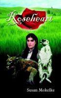 Roseheart 1410724670 Book Cover