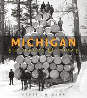 Michigan Yesterday  Today 0760333858 Book Cover