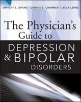The Physicians Guide to Depression and Bipolar Disorders 0071441751 Book Cover