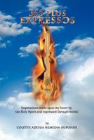 365 Plus Expressos: Impressions Made Upon My Heart by the Holy Spirit and Expressed Through Words! 1477215573 Book Cover