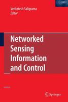 Networked Sensing Information and Control 144194334X Book Cover