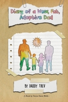 Diary of a New, Fat, Adoptive Dad B084QKYDXV Book Cover