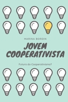 Jovem Cooperativista: Futuro do Cooperativismo? B09JBMTLV1 Book Cover