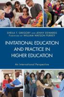 Invitational Education and Practice in Higher Education: An International Perspective 1498514138 Book Cover